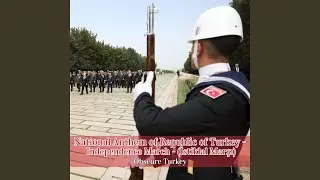 National Anthem of Republic of Turkey - Independence March - (İstiklal Marşı)