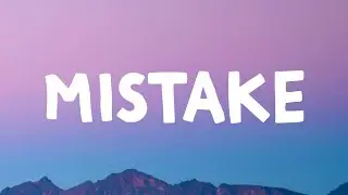 Mimi Webb - Mistake (Lyrics)