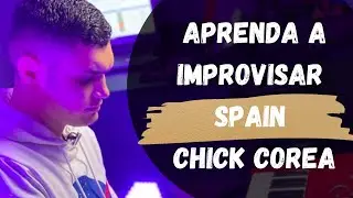 Como improvisar no Jazz - Spain Chick Corea - EP01
