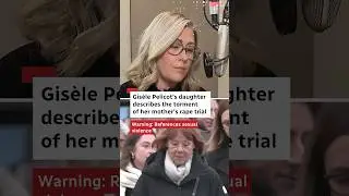 Gis&egrave;le Pelicot's daughter describes the torment of her mother's rape trial