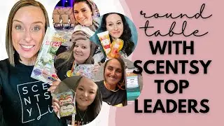Scentsy Top Leaders Answer Your Questions!