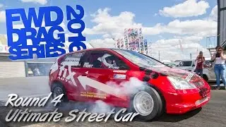 Round 4 2016 FWD Drag Series - Ultimate Street Car