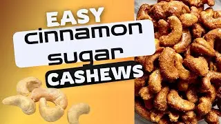 Cinnamon Sugar Candied Cashews! EASY recipe!