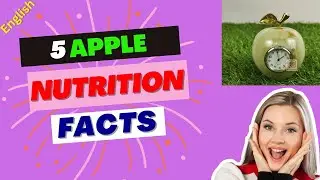 5 Apple Nutrition Facts | Calories in a Medium Apple | Apple Nutritional Value | Apple Calories 100g
