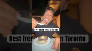 Лучший французский тост в Торонто 🍴🇨🇦