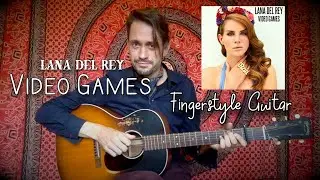 Video Games | Fingerstyle Acoustic Guitar | Lana Del Rey | TABs | Martin 00L-17