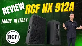 🔊 REVIEW NHANH LOA RCF NX 912A – PHÂN KHÚC CAO CẤP, BASS 30 ĐẦY LỰC, CHI TIẾT SẮC NÉT!