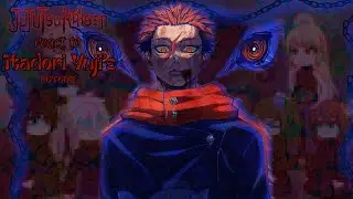 Pre-Shibuya Jujutsu Kaisen react to Itadori Yuji's FUTURE || 1/? || GachaPuppies