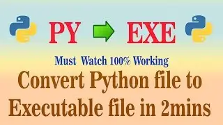 Convert py to exe, using cx_freeze python library (Easiest Way)