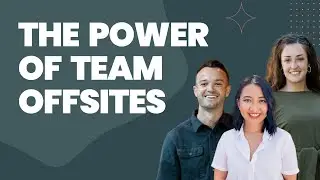 The Power of Team Offsites