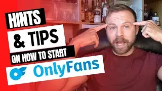 Onlyfans Hints and Tips - October 2022