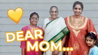Dear Mom (A Mother's Day Tribute) | Deepica Mutyala