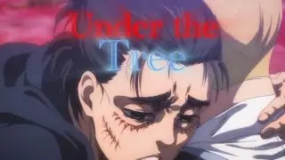 Under the tree | Attack on titan AMV