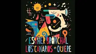 Esther Bronchal, Los Canarios - Quiere (Extended Mix)