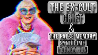 The Ex-Cult Grift & The FMSF