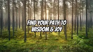 There's a Roadmap that Leads to Wisdom and Happiness