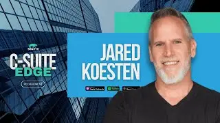 Jared Koesten, Executive Coach Fractional CHRO at TEN Coaching & Advisory - The C-SUITE EDGE Podcast