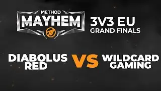 THE GRAND FINALS -  Diabolus Red VS Wildcard Gaming  - [3v3] Method Mayhem Finals - EU