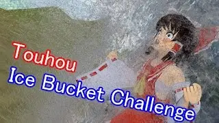 Touhou MMD - Ice Bucket Challenge by Reimu and friends