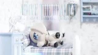 LPS: ⊱⋆Above the Reality⋆⊰ #1 &ldquo;Into the Unknown&rdquo;