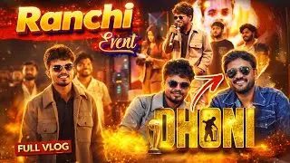 Ranchi event🔥 || meet with Ms Dhoni ￼￼| Amit ka vlog 