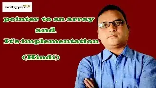 Pointer to an Array and it's implementation in hindi