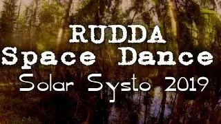 Rudda - Space Dance. Solar Systo - 2019