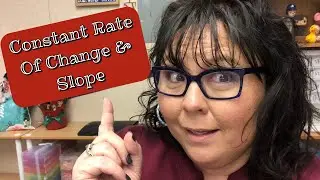 Constant Rate of Change and Slope