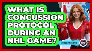 What Is Concussion Protocol During an NHL Game?
