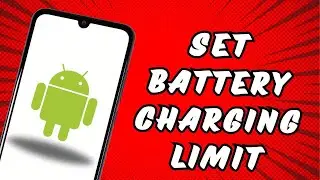 How to set a battery charging limit on Android