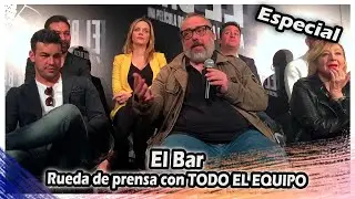 El Bar - Rueda de prensa con TODO EL EQUIPO