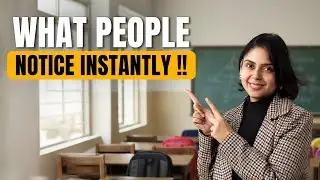 6 Things People Judge You On (Before You Even Speak!)