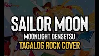 Sailor Moon OST (Tagalog Rock Cover)