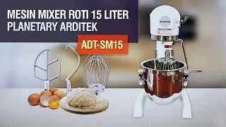 Mesin Mixer Roti 15 Liter Planetary Arditek ADT-SM15
