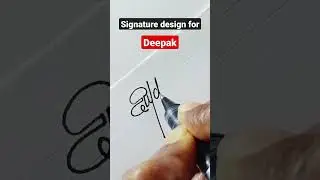 Signature design for Deepak ✍🏻 #signaturedesign #signature #signaturestyle