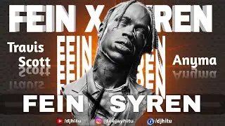 FEIN VS SYREN - TRAVIS SCOTT X ANYMA (DJ HITU REMAKE) #fein #anyma #travisscott #techno 
