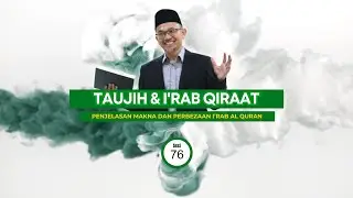 [Sesi 76] Taujih & I'rab Al-Quran | Ustaz Rusdi Alias