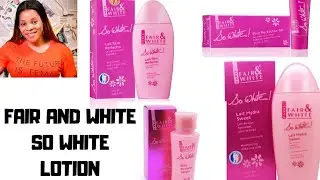 REVIEW: FAIR AND WHITE SO WHITE LOTION/THE TRUTH ABOUT FAIR AND WHITE LOTION #fairandwhite#skin