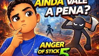 Vale apena jogar Anger of stick 5 Hoje em dia (Esse v&iacute;deo saiu no s&aacute;bado e o outro no domingo)