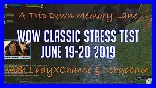 WoW Classic Stress Test - June 19, 2019