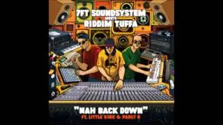 7ft soundsystem meets riddim tuffa -  nah back down