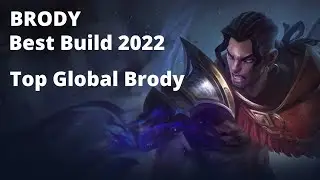 Brody Top Global Best Build 2022 |Brody Mobile Legend