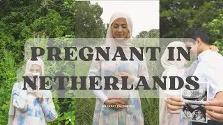 Pregnancy & Giving Birth in The Netherlands | An Expat Experience