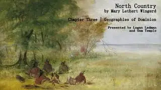 Geographies of Dominion | Fur Trade Empires (North Country Chapter Three Summary and Discussion)