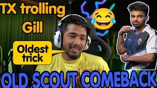 OLD SCOUT COMEBACK || TROLLING GODL GILL 😂#scoutop #scout #godlike #gill #teamxspark