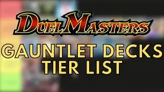 Duel Masters Gauntlet Decks TIER LIST
