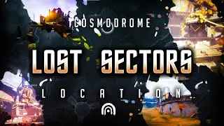 All Cosmodrome Lost Sectors