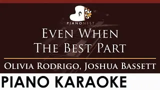 Olivia Rodrigo, Joshua Bassett - Even When The Best Part - HIGHER Key (Piano Karaoke Instrumental)