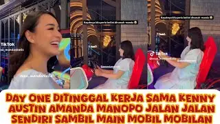 DAY ONE DITINGGAL KERJA SAMA KENNY AUSTIN AMANDA MANOPO JALAN JALAN SENDIRI MAIN MOBIL MOBILAN