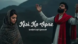 KISI KO APNE | A Sufi Song That Will Heal Your Soul | Vinod Raja